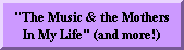 "The Music and the Mothers in My Life - Growing Up in the Bronx - 1946 - 1961"